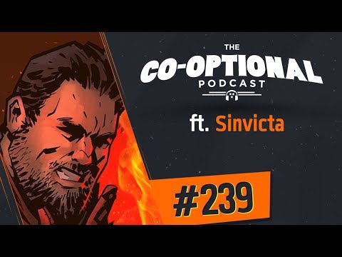 The Co-Optional Podcast Ep. 239 ft. Sinvicta