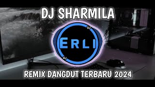 Download lagu DJ Sharmila - Ashraff Remix Dangdut Full Bass Terbaru 2024 mp3