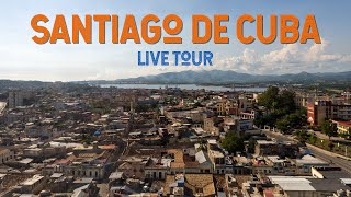 Live Walk Around Santiago de Cuba, Cuba 2020
