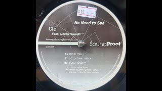 Clé - No Need To See (Main Mix)