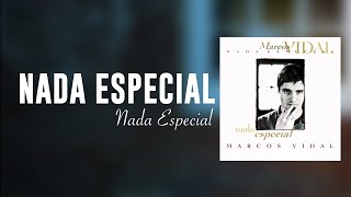 Marcos Vidal - Nada Especial - Nada Especial