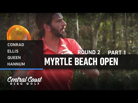 2020 Myrtle Beach Open - Round 2, Part 1 - Conrad, Ellis, Queen, Hannum