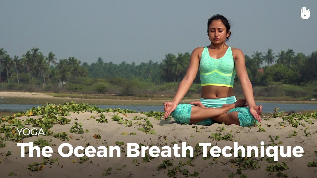 Learn The Ocean Breath Technique Ujjayi Pranayama Learn Yoga Sikana Learn The Ocean Breath Technique Ujjayi Pranayama Learn Yoga Sikana