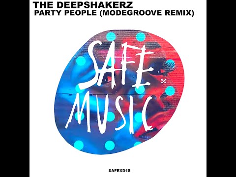 The Deepshakerz - Party People (Modegroove Remix)