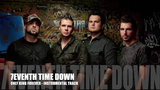 7eventh Time Down - Only King Forever - Instrumental Track
