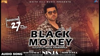 Black Money (Audio Song) | Ninja | Preet Hundal | Latest Punjabi Songs | White Hill Music