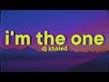DJ Khaled Justin Bieber I M The One Ft Quavo Chance The Rapper Lil Wayne