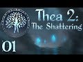SB Plays Thea 2 The Shattering 01 A New World