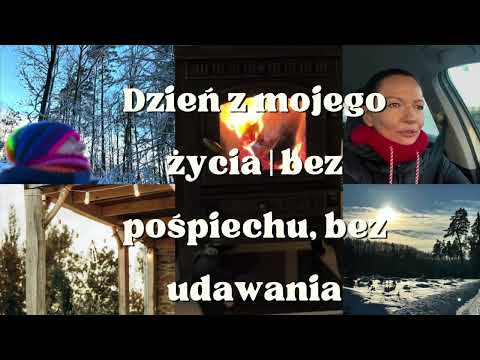 Domek pod lasem -Dzień z mojego życia (bez pośpiechu)