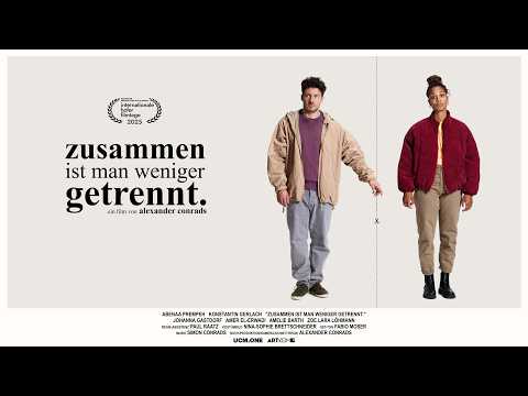 zusammen ist man weniger getrennt. (together apart.) | Trailer