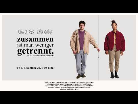 zusammen ist man weniger getrennt. (together apart.) | Trailer