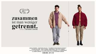 zusammen ist man weniger getrennt. (together apart.) | Trailer