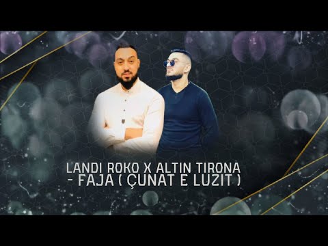Landi Roko & Altin Tirona - Çunat e Luzit