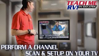 How To Perform A Channel Scan & Setup Your Television In Your RV | Teach Me RV!