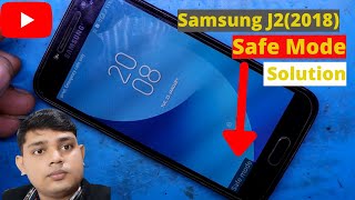 Samsung J2 (2018) Safe Mode Solution