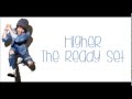 The Ready Set - Higher (Lyrics) 