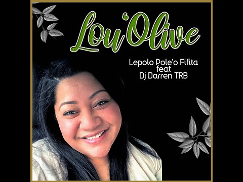DJ Darren & Lepolo Pole'o - LOU 'OLIVE (Audio)