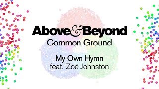 Above &amp; Beyond feat. Zoë Johnston - My Own Hymn