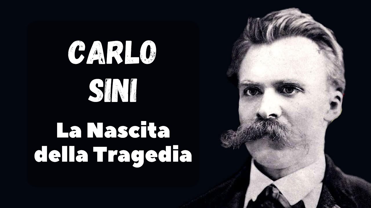 CARLO SINI - La NASCITA della TRAGEDIA dallo Spirito della Musica