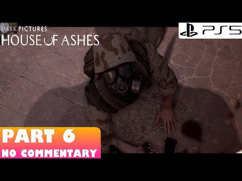 The Dark Pictures Anthology: House of Ashes Walkthrough | Part 6 | English | PS5 | No Commentary