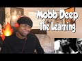 TOO HARD!!!! Mobb Deep - The Learning ft. Big Noyd (Burn) REACTION