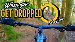 Getting Dropped on a Mountain Bike