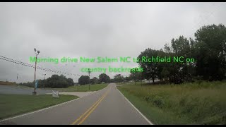 NORTH CAROLINA BACKORADS - Morning drive New Salem NC to Richfield NC on country roads - ASMR