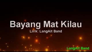 Download lagu LangAit Band - Bayang Mat Kilau mp3