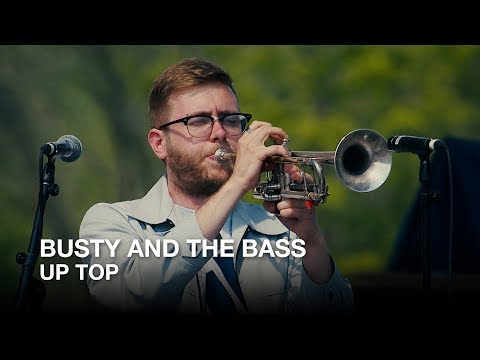 Busty and the Bass | Up Top | CBC Music Festival