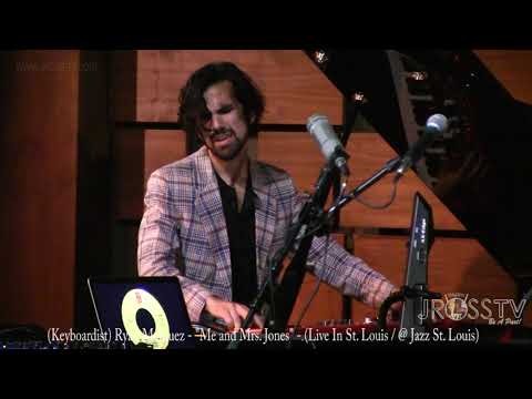 James Ross @ Ryan Marquez - Keys Solo / Me & Mrs. Jones" - www.Jross-tv.com (St. Louis)