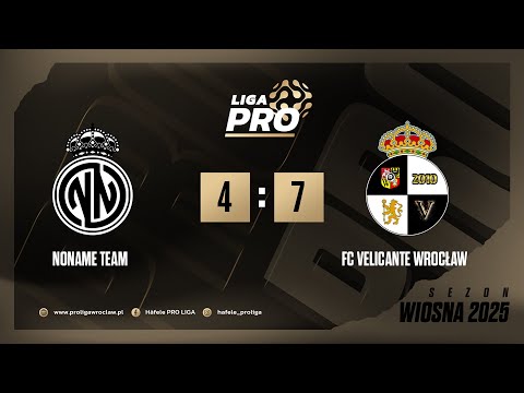 Skrót | NONAME TEAM - FC VELICANTE WROCŁAW 4:7, Sezon Wiosna 2025, Häfele PRO Liga, 25.04.2025