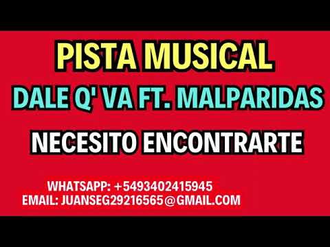 Dale Q' Va Ft  Malparidas   Necesito Encontrarte PISTA MUSICAL (instrumental)