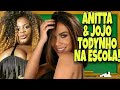 ANITTA E JOJO TODYNHO NA ESCOLA! ANITTA E JOJO TODYNHO NA ESCOLA!