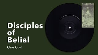 Disciples of Belial: One God [from: Songs of Praise, Praxis 7, 1994]