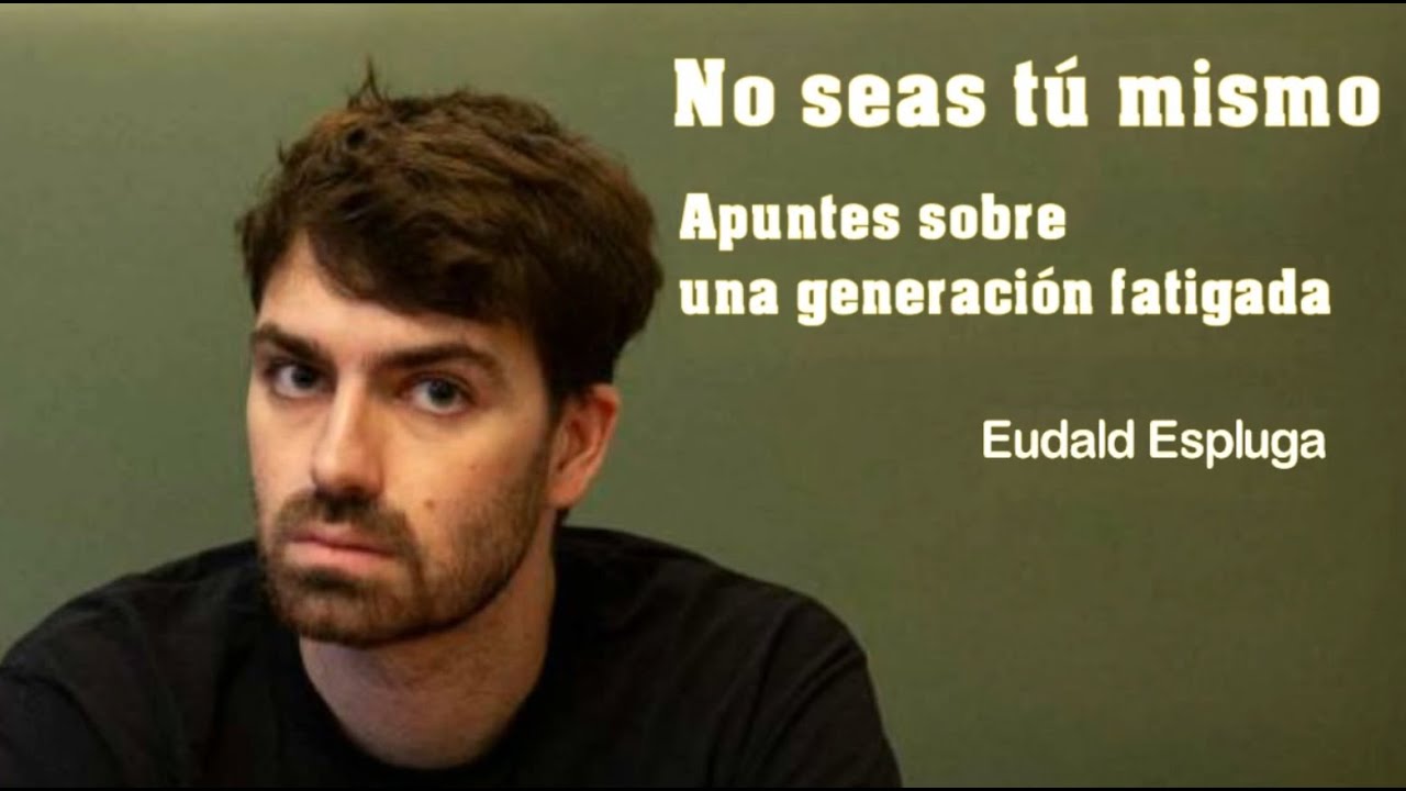 No seas tú mismo - Eudald Espluga