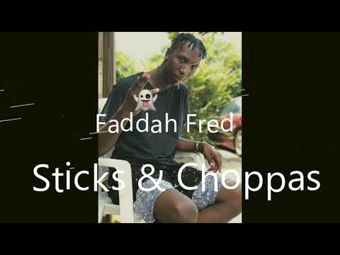 Faddah Fred - Sticks & Choppas