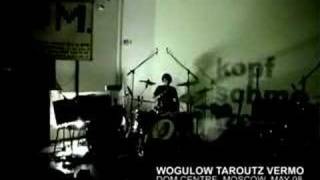 wogulow-taroutz-vermo part3 DOM centre MOSCOW