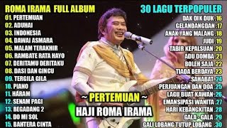Download lagu Tanpa Iklan Dangdut || Pertemuan || h. roma irama || soneta Full Album mp3 Download lagu Tanpa Iklan Dangdut || Pertemuan || h. roma irama || soneta Full Album mp3