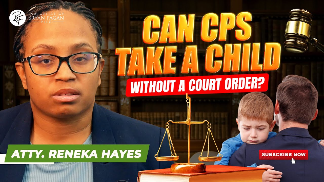 Can CPS Take a Child Without a Court Order in Texas