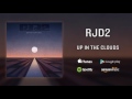 RJD2 - Up In The Clouds (feat. Blueprint)