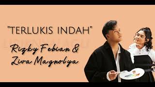 Download lagu Rizky Febian & Ziva Magnolya - Terlukis Indah | Lirik mp3 Download lagu Rizky Febian & Ziva Magnolya - Terlukis Indah | Lirik mp3