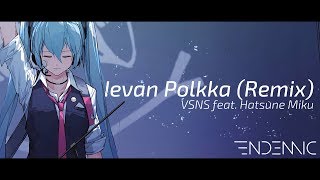 [VOCALOID NIGHTCORE] Ievan Polkka (VSNS Remix) - Hatsune Miku