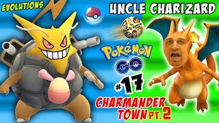UNCLE CHARIZARD! Pokemon Go CRAZY Evolutions in CHARMANDER TOWN pt. 2 (FGTEEV Part 17)