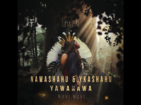 Nuvi Nuvi music video - Nawashahu & Ykashahu Yawanawa