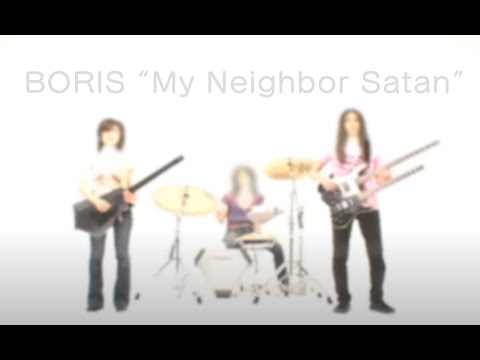 BORIS My Neighbor Satan (Official)