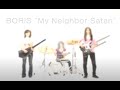 BORIS "My Neighbor Satan" (Official) 