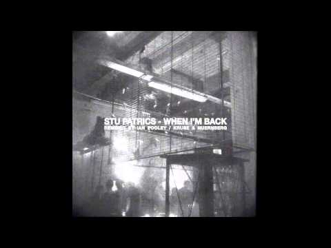 Stu Patrics - When I'm Back (Original Mix)