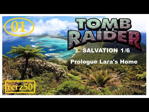 01-TRLE - Tomb Raider Salvation [Part 1] - Prologue - Lara's Home#1:2 parte1-2 rcrz50