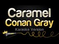 Conan Gray Caramel Karaoke Version
