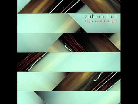 Auburn Lull - Civil Twilight